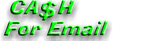 Cash for Email